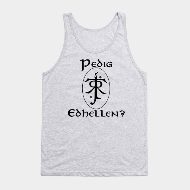 Do you speak Elvish? Tank Top by Shampuzle's